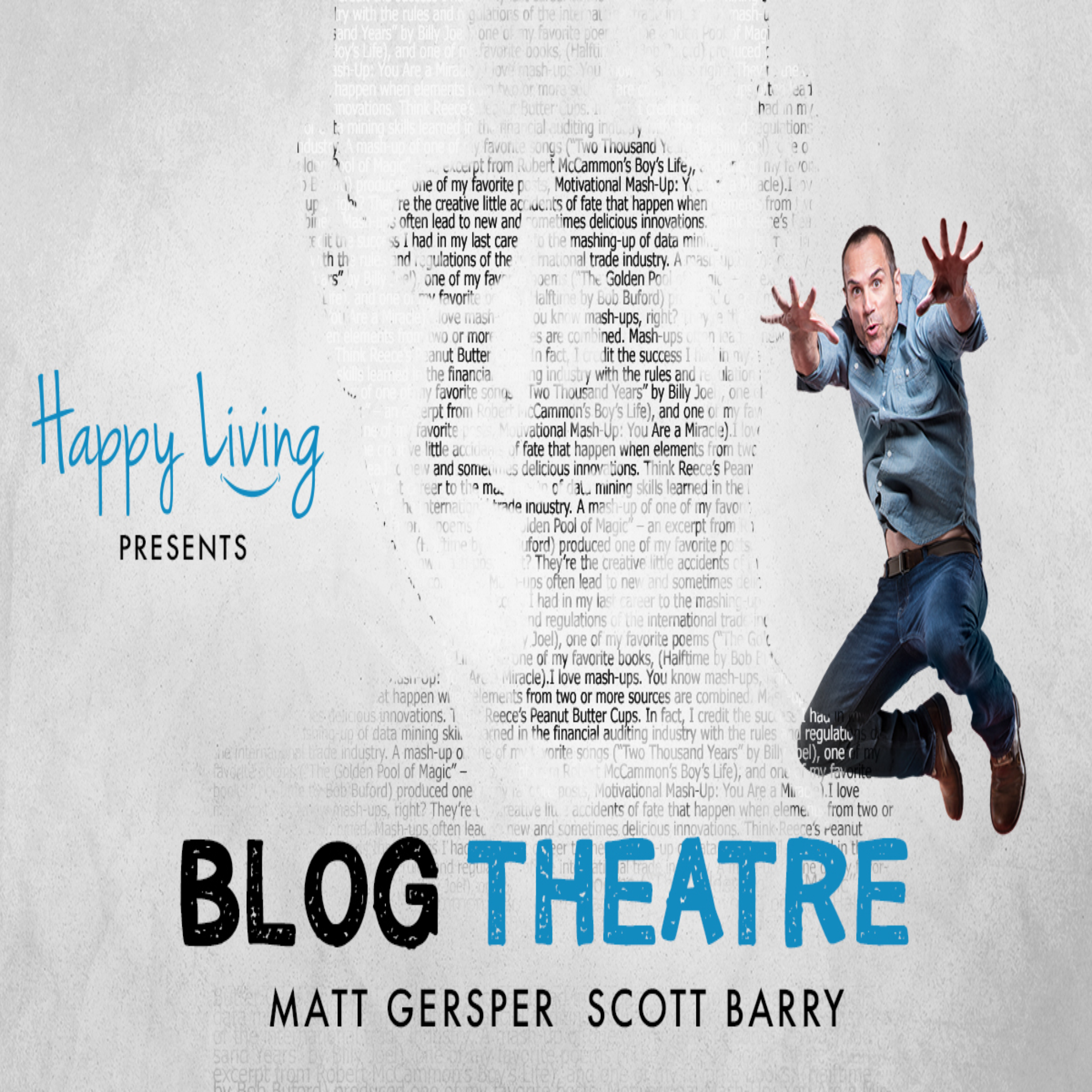 Happy Living Presents: Blog Theatre
